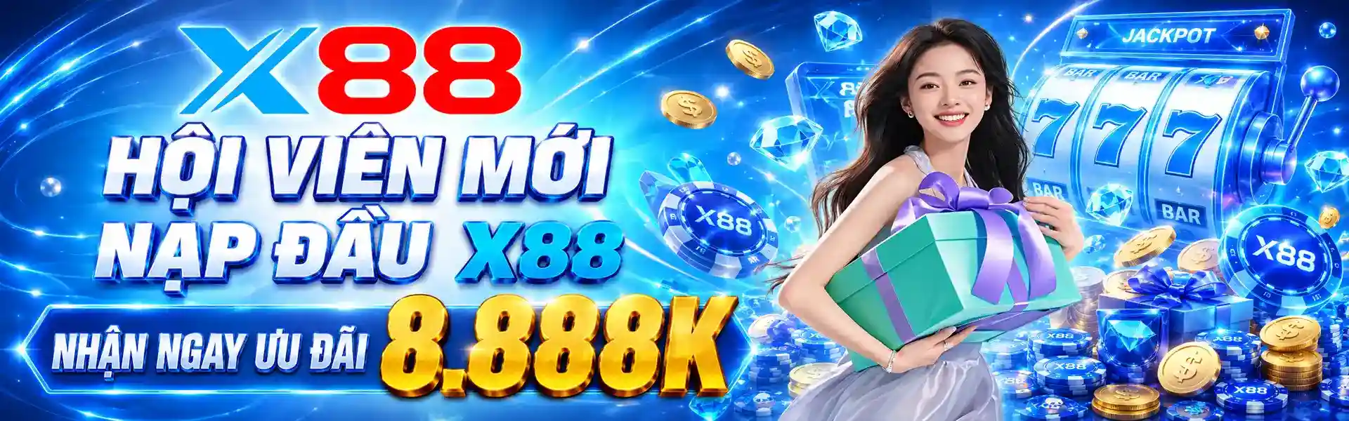 Hội Viên Mới Nạp Đầu X88 Nhận Ngay Ưu Đãi 8.888K
