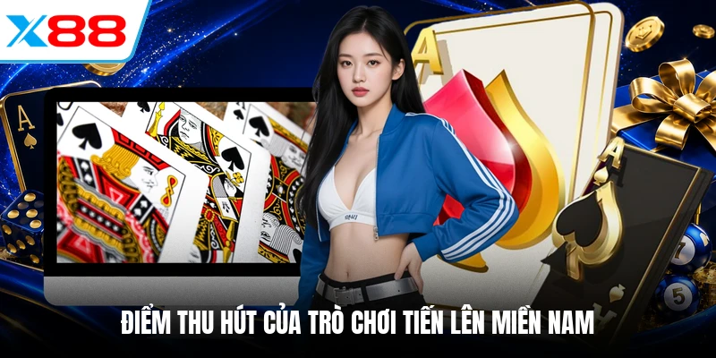 Điểm thu hút của trò chơi Tiến Lên Miền Nam