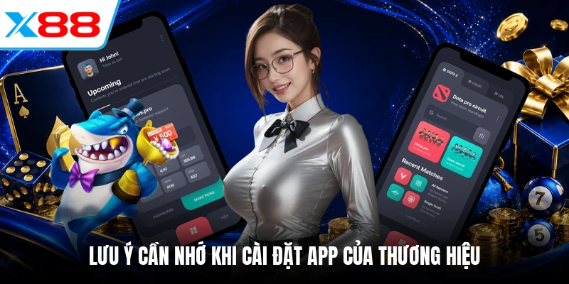 Lưu ý cần nhớ khi cài đặt app của thương hiệu