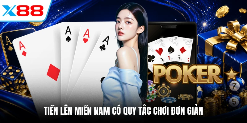 Tiến Lên Miền Nam có quy tắc chơi đơn giản